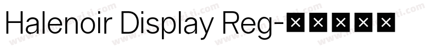 Halenoir Display Reg字体转换
